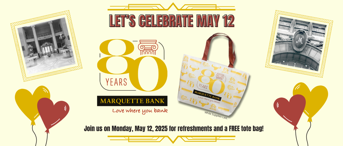80th Anniversary - Join us for our 80th Anniversary celebration with refreshments and a free tote bag while supplies last at your local branch on May 12. [Heart balloons, old bank pictures, tote]