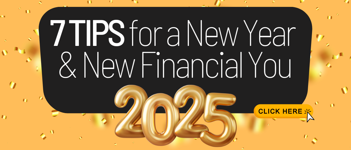 7 Tips for a New Year and New Financial You