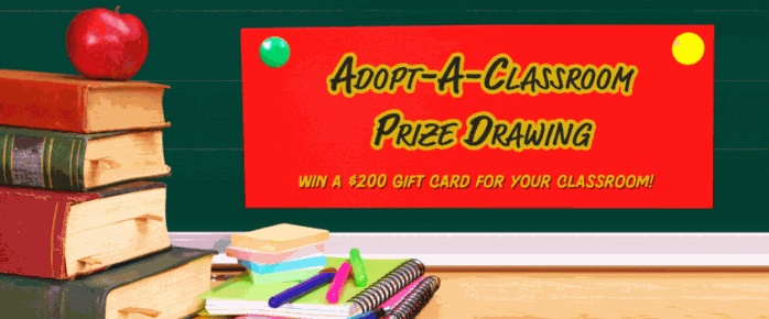 Adopt-a-Classroom Prize Drawing - Win a $200 Gift Card for a local classroom!